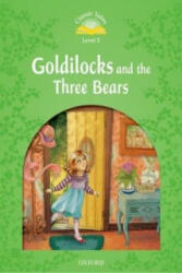 Goldilocks and the Three Bears - Classic Tales Second Edition Level 3 (ISBN: 9780194239264)