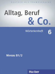 Norbert Becker, Jörg Braunert: Alltag, Beruf & Co. 6 Wörterlernheft (ISBN: 9783196515909)