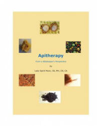 Apitherapy - From a BEekeeper's Perspective - LADY CERELLI (ISBN: 9780979888311)