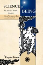 Science of Being in Twenty Seven Lessons - Eugene A. Fersen (ISBN: 9780979910616)