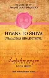 Hymns to Shiva - Swami Lakshmanjoo, John Hughes (ISBN: 9780981622866)