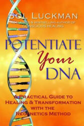 Potentiate Your DNA - Sol Luckman (ISBN: 9780982598313)