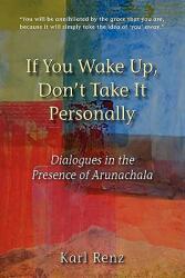 If You Wake Up, Don't Take It Personally - Karl Renz (ISBN: 9780982967843)