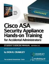 Cisco ASA Security Appliance Hands-On Training for Accidental Administrators - Don R Crawley (ISBN: 9780983660781)