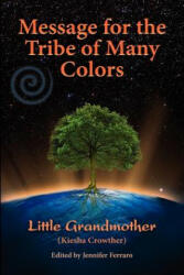 Message for the Tribe of Many Colors - Kiesha Crowther (ISBN: 9780983696407)
