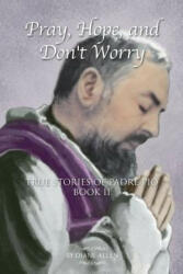 Pray, Hope, and Don't Worry - Diane Allen (ISBN: 9780983710509)