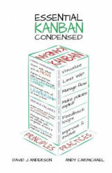 Essential Kanban Condensed - DAVID J ANDERSON (ISBN: 9780984521425)