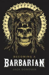 Becoming a Barbarian (ISBN: 9780985452353)