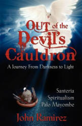 Out of the Devil's Cauldron - John Ramirez (ISBN: 9780985604301)