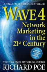 Wave 4: Network Marketing in the 21st Century (ISBN: 9780988490222)
