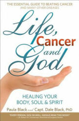 Life, Cancer & God - Dale Black (ISBN: 9780988534605)