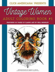 Vintage Women: Adult Coloring Book: Classic art by Nell Brinkley - Nancy J Price, Click Americana (ISBN: 9780989390934)