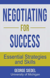 Negotiating for Success - George Siedel (ISBN: 9780990367192)