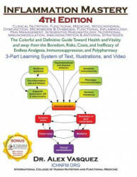 Inflammation Mastery 4th Edition - Alex Vasquez (ISBN: 9780990620488)