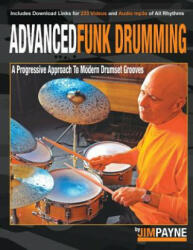 Advanced Funk Drumming (ISBN: 9780991654956)