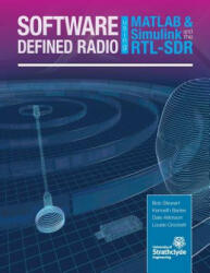 Software Defined Radio Using MATLAB & Simulink and the RTL-SDR - Robert W Stewart, Kenneth W Barlee, Dale S W Atkinson (ISBN: 9780992978716)