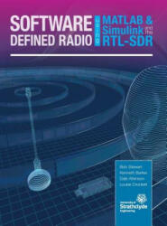 Software Defined Radio using MATLAB & Simulink and the RTL-SDR - Robert W Stewart, Kenneth W Barlee, Dale S W Atkinson (ISBN: 9780992978723)