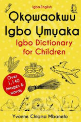 Okowaokwu Igbo Umuaka: Igbo Dictionary for Children - Yvonne C Mbanefo (ISBN: 9780993428623)