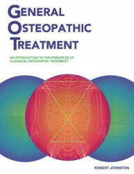 General Osteopathic Treatment - Robert Johnston (ISBN: 9780994947109)