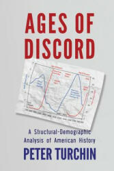 Ages of Discord: A Structural-Demographic Analysis of American History (ISBN: 9780996139540)