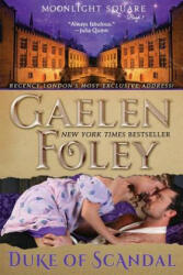Duke of Scandal (Moonlight Square, Book 1) - Gaelen Foley (ISBN: 9780996480147)