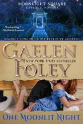 One Moonlit Night (Moonlight Square - Gaelen Foley (ISBN: 9780996480154)