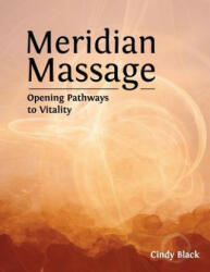 Meridian Massage - Cindy Black (ISBN: 9780996971812)