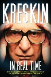 In Real Time: The Amazing Kreskin breaks his silence about your future and the future of our world. (ISBN: 9780997079524)