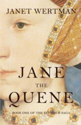 Jane the Quene - Janet Wertman (ISBN: 9780997133813)