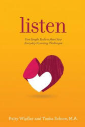 Patty Wipfler, Tosha Schore - Listen - Patty Wipfler, Tosha Schore (ISBN: 9780997459302)