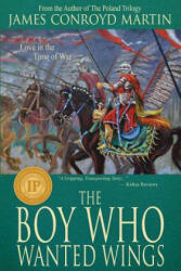 Boy Who Wanted Wings - JAMES CONROY MARTIN (ISBN: 9780997894509)