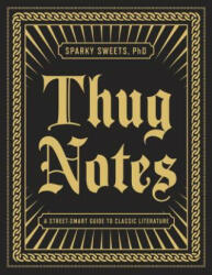 Thug Notes - Sparky Sweets (ISBN: 9781101873045)