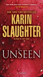 Karin Slaughter - Unseen - Karin Slaughter (ISBN: 9781101887462)