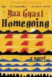 Homegoing - Yaa Gyasi (ISBN: 9781101947135)