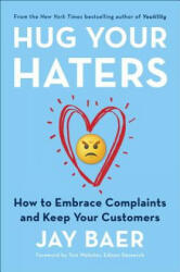 Hug Your Haters - Jay Baer (ISBN: 9781101980675)