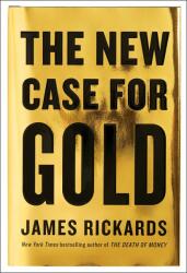 New Case for Gold - James Rickards (ISBN: 9781101980767)