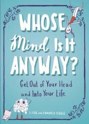 Whose Mind is it Anyway? - Lisa Esile, Franco Esile (ISBN: 9781101982631)