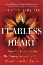 Fearless Heart - Thupten Jinpa (ISBN: 9781101982921)