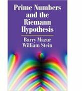 Prime Numbers and the Riemann Hypothesis - Barry Mazur, William Stein (ISBN: 9781107499430)