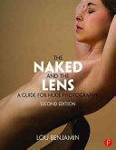 Naked and the Lens, Second Edition - Louis Benjamin (ISBN: 9781138829404)