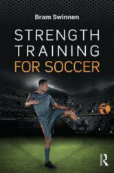 Strength Training for Soccer - Bram Swinnen (ISBN: 9781138957152)