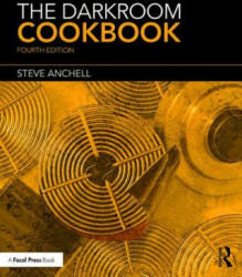 Darkroom Cookbook - Steve Anchell (ISBN: 9781138959187)