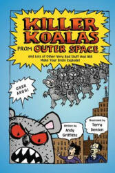 KILLER KOALAS FROM OUTER SPACE - ANDY GRIFFITHS (ISBN: 9781250010179)