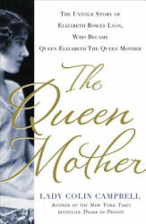The Queen Mother - Colin, Lady Campbell (ISBN: 9781250018977)
