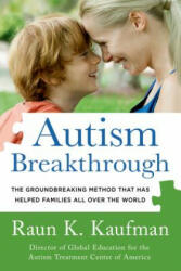 AUTISM BREAKTHROUGH - Raun K Kaufman (ISBN: 9781250063472)