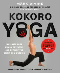 Kokoro Yoga - Mark Divine (ISBN: 9781250067210)