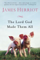 Lord God Made Them All - James Herriot (ISBN: 9781250068651)