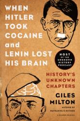 WHEN HITLER TOOK COCAINE & LENIN LOST HI (ISBN: 9781250078773)