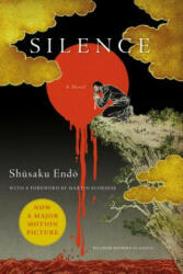 Silence - Shusaku Endo, William Johnston, Martin Scorsese (ISBN: 9781250082244)