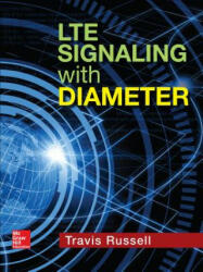 LTE Signaling with Diameter - Travis Russell (ISBN: 9781259584275)